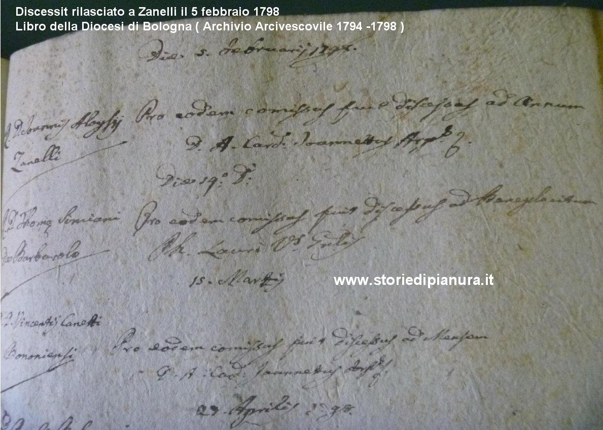 Il 5 Febbraio 1798 Don Giovanni Luigi Zanelli ottiene un Discessit, documento necessario per recarsi fuori dalla diocesi di Bologna