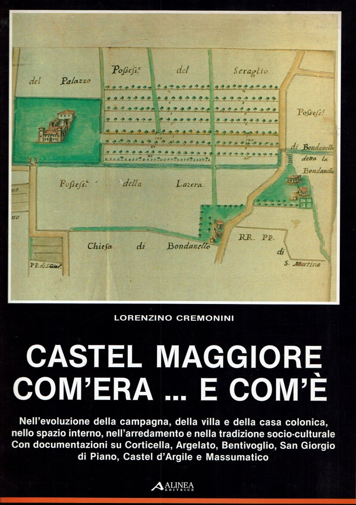 Castel Maggiore com'era e com'è di Lorenzino Cremonini