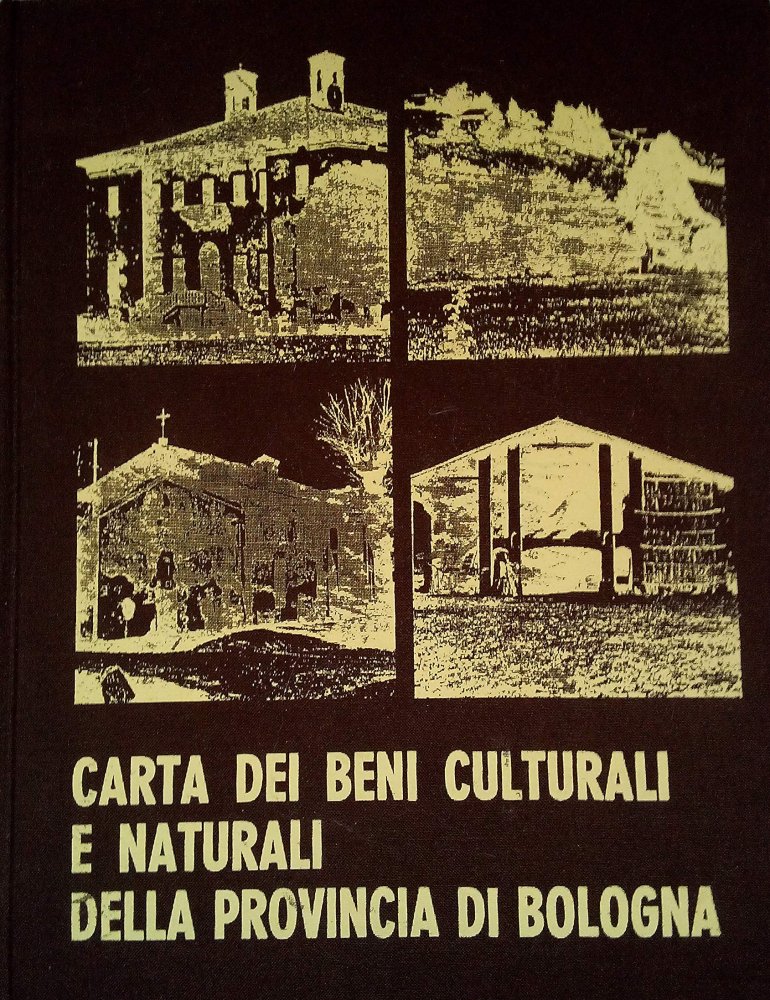 Carta dei beni culturali e naturali della provincia di Bologna Carta dei beni culturali e naturali della provincia di Bologna