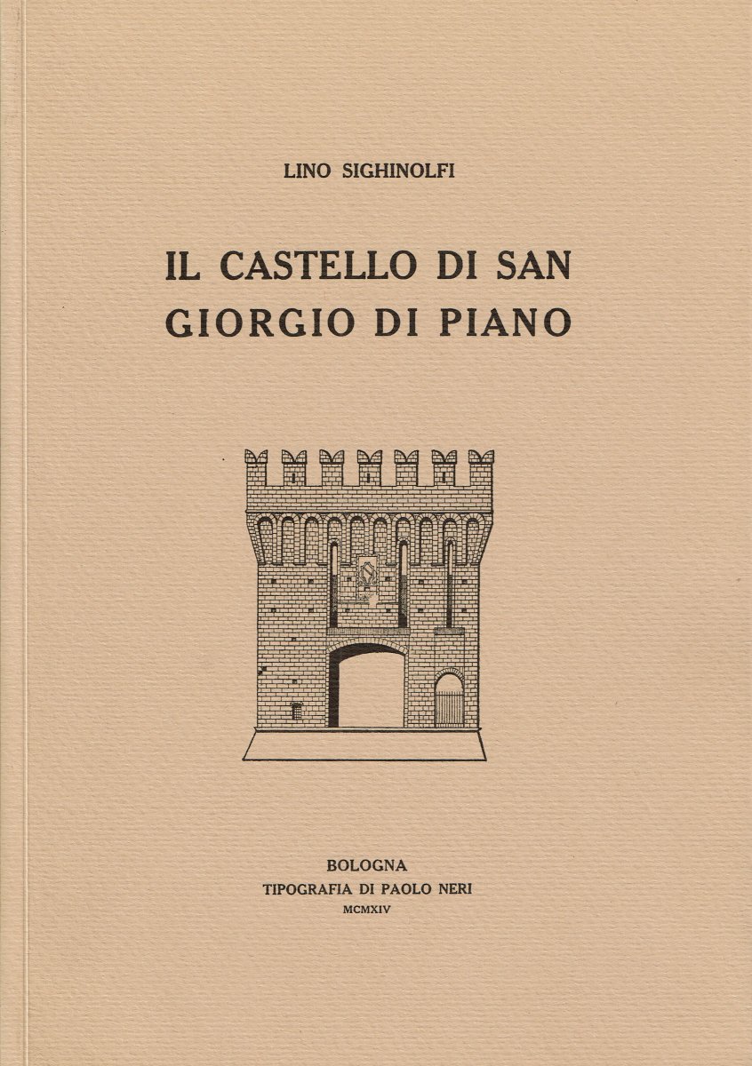 Il Castello di San Giorgio di Piano di Lino Sighinolfi