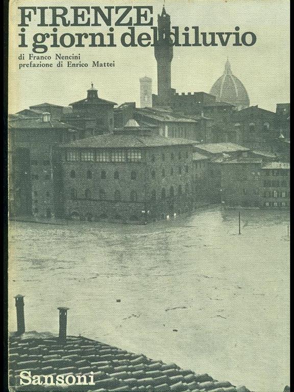 Libro Firenze i giorni del diluvio 1966