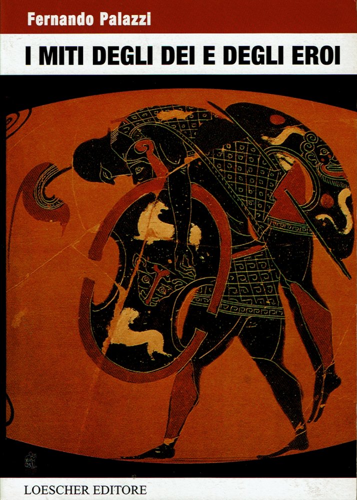 I miti degli Dei e degli Eroi di Fernando Palazzi