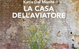 La casa dell&#039;aviatore di Katia Dal Monte: in memoria di Villa Muggia