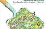 Immediati dintorni - Guida ad un territorio di pianura